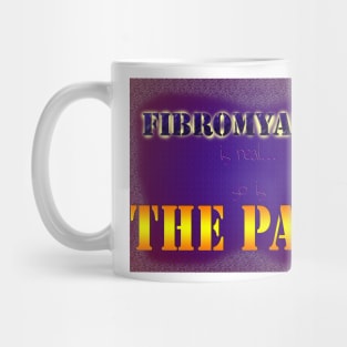 Fibromyalgia Is Real Mug